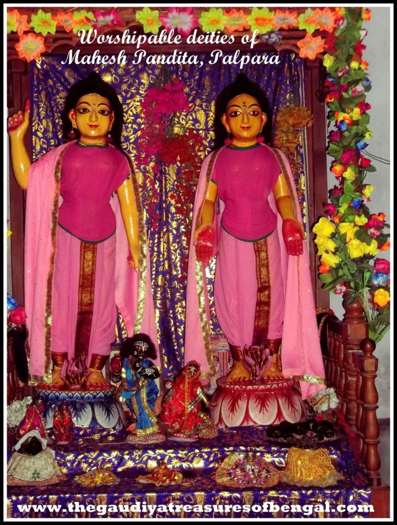 The worshipable Deities served at Mahesh Pandit's Sripat in Palpara, near Chakdaha, Nadia district -- the seat that moved twice after the Ganges changed course.